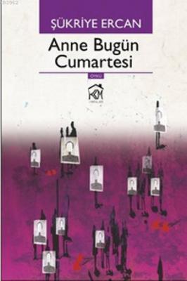 Anne Bugün Cumartesi Şükriye Ercan