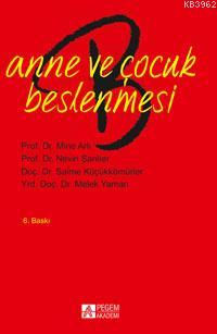 Anne ve Çocuk Beslenmesi Mine Arlı Nevin Şanlıer Saime Küçükkömürler M