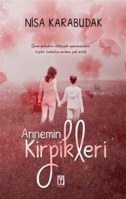 Annemin Kirpikleri Nisa Karabudak