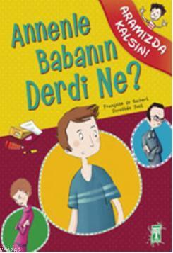 Annenle Babanın Derdi Ne? Françoise De Guibert