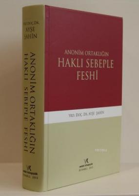 Anonim Ortaklığın Haklı Sebeple Feshi Elif Ayşe Şahin