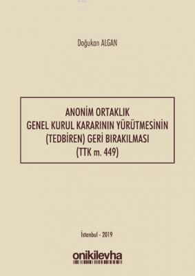 Anonim Ortaklık Genel Kurul Kararının Yürütmesinin (Tedbiren) Geri Bır