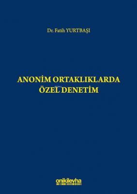 Anonim Ortaklıklarda Özel Denetim Fatih Yurtbaşı