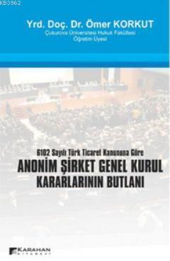 Anonim Şirket Genel Kurul Kararlarının Butlanı Ömer Korkut