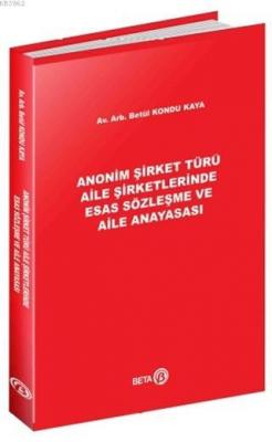 Anonim Şirket Türü Aile Şirketlerinde Esas Sözleşme ve Aile Anayasası 