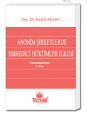 Anonim Şirketlerde Emredici Hükümler İlkesi Rauf Karasu