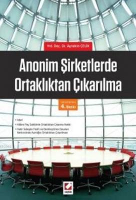 Anonim Şirketlerde Ortaklıktan Çıkarılma (Ciltli) Aytekin Çelik