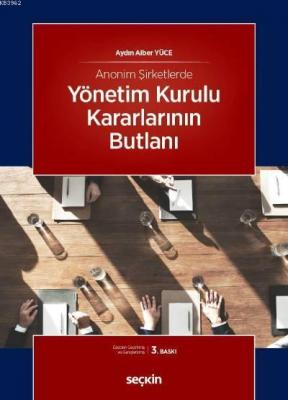 Anonim Şirketlerde Yönetim Kurulu Kararlarının Butlanı Aydın Alber Yüc