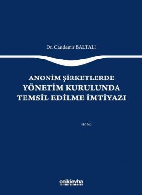 Anonim Şirketlerde Yönetim Kurulunda Temsil Edilme İmtiyazı Candemir B