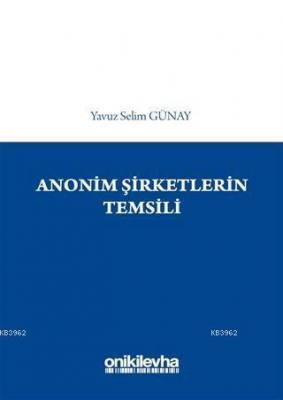 Anonim Şirketlerin Temsili Yavuz Selim Günay