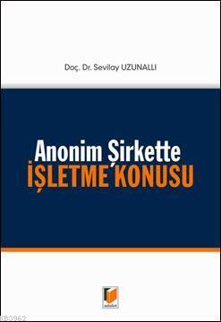 Anonim Şirkette İşletme Konusu Sevilay Uzunallı