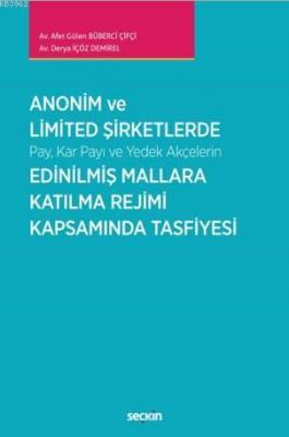 Anonim ve Limited Şirketlerde Pay, Kar Payı ve Yedek Akçelerin Edinilm