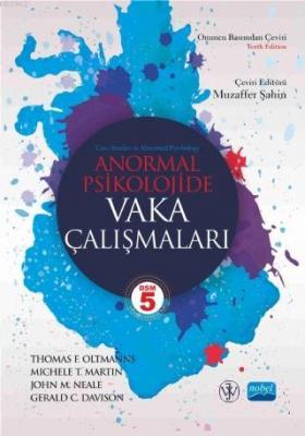 Anormal Psikolojide Vaka Çalışmaları Thomas F. Oltmanns Michele T. Mar