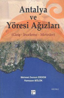 Antalya ve Yöresi Ağızları Mehmet Dursun Erdem Ramazan Bölük Mehmet Du