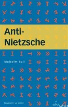 Anti - Nietzsche Malcolm Bull