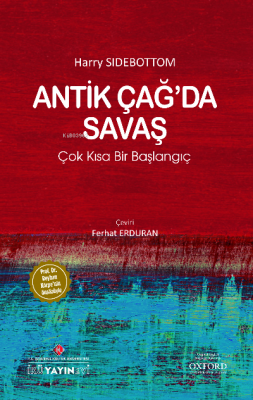 Antik Çağ'da Savaş: Çok Kısa Bir Başlangıç Harry Sidebottom