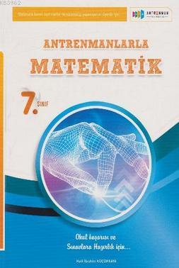 Antrenmanlarla 7. Sınıf Matematik Halil İbrahim Küçükkaya