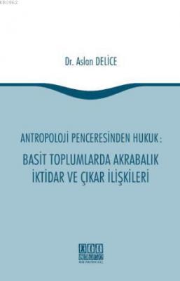 Antropoloji Penceresinden Hukuk Aslan Delice