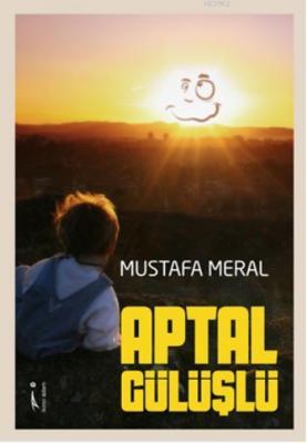 Aptal Gülüşlü Mustafa Meral