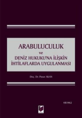 Arabuluculuk ve Deniz Hukukuna İlişkin İhtilaflarda Uygulanması Pınar 