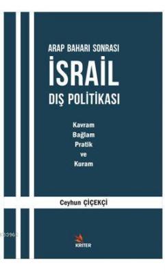 Arap Baharı Sonrası İsrail Dış Politikası Ceyhun Çiçekçi