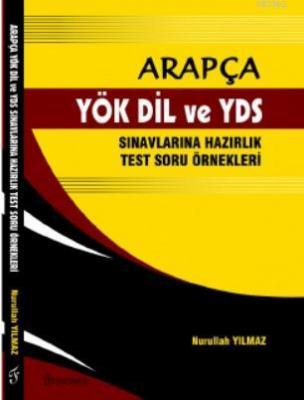 Arapça-YÖK DİL ve YDS Sınavlarına Hazırlık Test Soru Örnekleri Nurulla