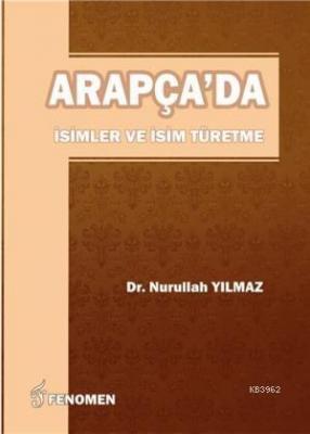 Arapça'da İsimler ve İsim Türetme Nurullah Yılmaz