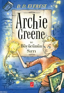 Archie Greene ve Büyücünün Sırrı D.D. Everest