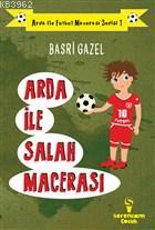 Arda ile Salah Macerası Arda ile Futbol Macerası Serisi 1 Basri Gazel