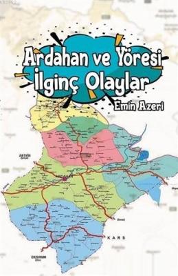 Ardahan ve Yöresi İlginç Olaylar Emin Azeri