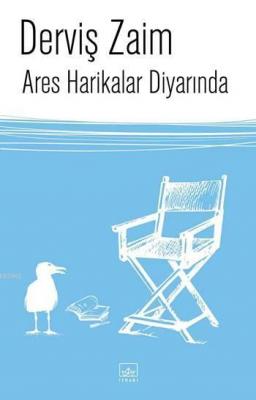 Ares Harikalar Diyarında Derviş Zaim