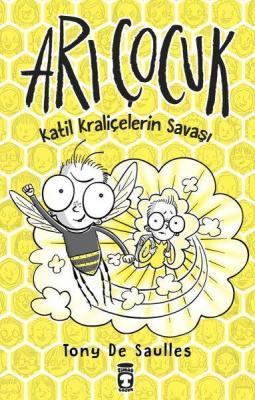 Arı Çocuk - Katil Kraliçelerin Savaşı Tony de Saulles