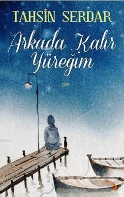 Arkada Kalır Yüreğim Tahsin Serdar