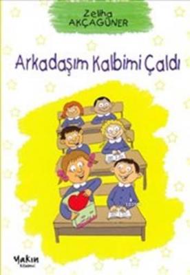 Arkadaşım Kalbimi Çaldı Zeliha Akçagüner