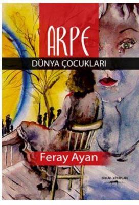 Arpe Dünya Çocukları Feray Ayan