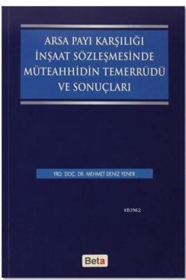 Arsa Payı Karşılığı İnşaat Sözleşmesinde Müteahhidin Temerrüdü ve Sonu