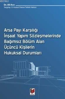 Arsa Payı Karşılığı İnşaat Yapım Sözleşmelerinde Bağımsız Bölüm Alan A