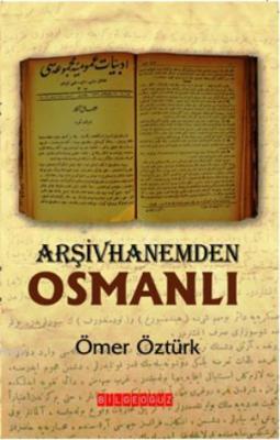 Arşivhanemden Osmanlı Ömer Öztürk