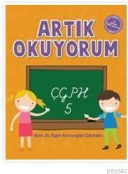 Artık Okuyorum 5- Çgph Figen Karaceylan Çakmakçı