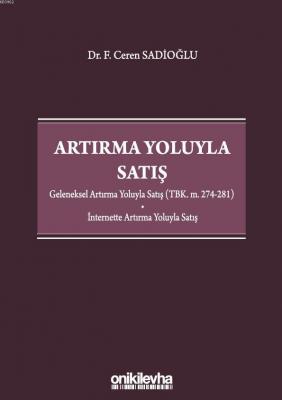 Artırma Yoluyla Satış F. Ceren Sadioğlu