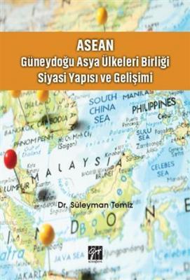 ASEAN - Güneydoğu Asya Ülkeleri Birliği Siyasi Yapısı ve Gelişimi Süle