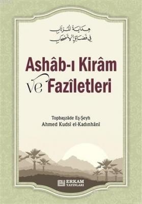 Ashab-ı Kiram ve Faziletleri Topbaşzade Eş-Şeyh Ahmed Kudsi el-Kadınha