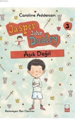 Aşık Değil - Jasper John Dooley 3 Caroline Adderson