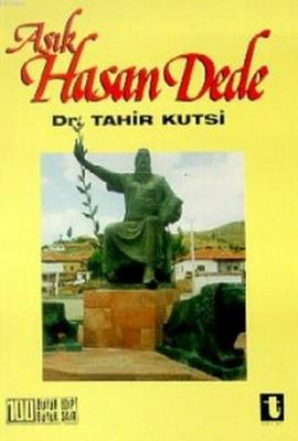 Aşık Hasan Dede Tahir Kutsi Makal