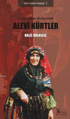 Asimilasyon Kıskacında Alevi Kürtler Halil Dalkılıç