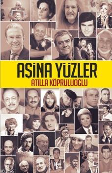 Aşina Yüzler Atilla Köprülüoğlu