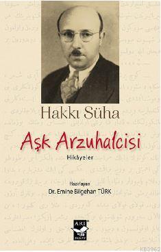 Aşk Arzuhalcisi Hakkı Süha Gezgin Emine Bilgehan Türk