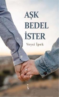 Aşk Bedel İster Veysi İpek