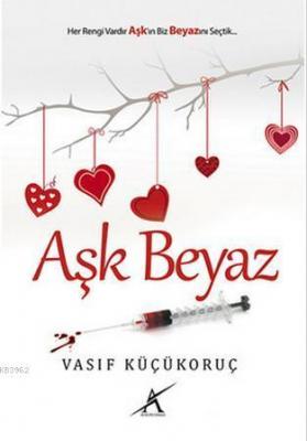 Aşk Beyaz Vasıf Küçükoruç