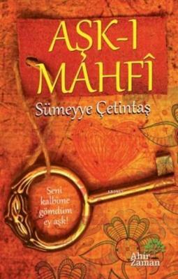 Aşk-ı Mahfi Sümeyye Çetintaş